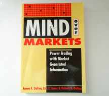 9781557384898-1557384894-Mind over Markets: Power Trading With Market Generated Information
