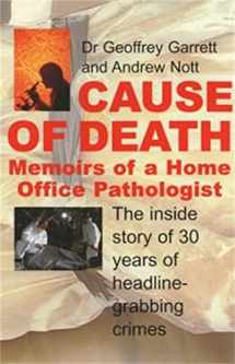 9781841192956-1841192953-Cause of Death : Memoirs of a Home Office Pathologist
