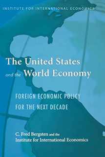 9780881323801-0881323802-The United States and the World Economy: Foreign Economic Policy for the Next Decade (Institute for International Economics Monograph Titles)