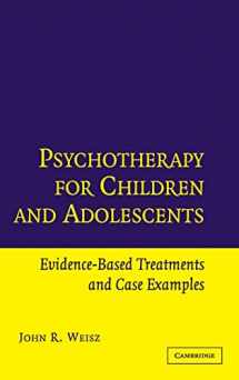 9780521571951-0521571952-Psychotherapy for Children and Adolescents: Evidence-Based Treatments and Case Examples