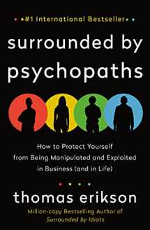9781250816436-1250816432-Surrounded by Psychopaths: How to Protect Yourself from Being Manipulated and Exploited in Business (and in Life) [The Surrounded by Idiots Series]