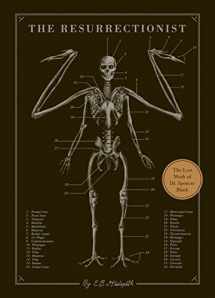 9781594746161-1594746168-The Resurrectionist: The Lost Work of Dr. Spencer Black
