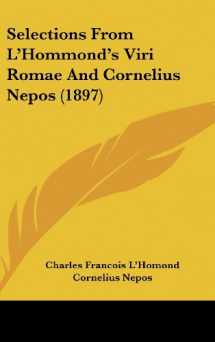 9781104551018-1104551012-Selections From L'Hommond's Viri Romae And Cornelius Nepos (1897)