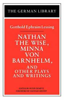 9780826407078-0826407072-Nathan the Wise, Minna von Barnhelm, and Other Plays and Writings: Gotthold Ephraim Lessing (German Library)