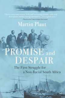 9780821422762-0821422766-Promise and Despair: The First Struggle for a Non-Racial South Africa