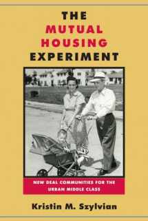 9781439912058-143991205X-The Mutual Housing Experiment: New Deal Communities for the Urban Middle Class (Urban Life, Landscape and Policy)
