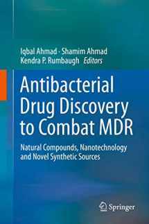9789811398704-9811398704-Antibacterial Drug Discovery to Combat MDR: Natural Compounds, Nanotechnology and Novel Synthetic Sources