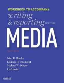 9780190649494-0190649496-Writing and Reporting for the Media: Workbook