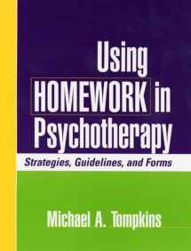 9781593850494-1593850492-Using Homework in Psychotherapy: Strategies, Guidelines, and Forms
