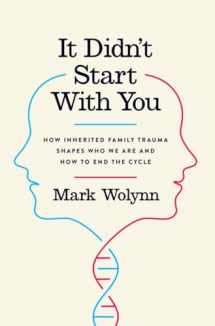 9781101980361-1101980362-It Didn't Start with You: How Inherited Family Trauma Shapes Who We Are and How to End the Cycle