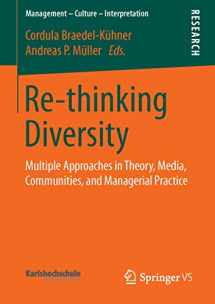 9783658115012-3658115017-Re-thinking Diversity: Multiple Approaches in Theory, Media, Communities, and Managerial Practice (Management – Culture – Interpretation)