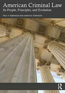 9781032191850-1032191856-American Criminal Law: Its People, Principles, and Evolution