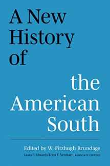 9781469626659-1469626659-A New History of the American South (A Ferris and Ferris Book)