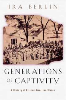 9780674016248-0674016246-Generations of Captivity: A History of African-American Slaves