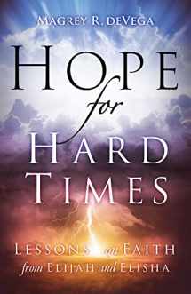 9781501881381-1501881388-Hope for Hard Times: Lessons on Faith from Elijah and Elisha
