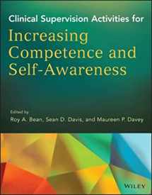 9781118637524-1118637526-Clinical Supervision Activities for Increasing Competence and Self-Awareness