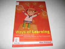 9781843123231-1843123231-Ways of Learning: Learning Theories and Learning Styles in the Classroom