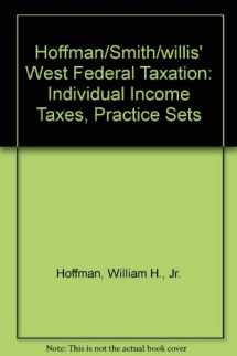 9780324661200-0324661207-Hoffman/Smith/willis' West Federal Taxation: Individual Income Taxes, Practice Sets