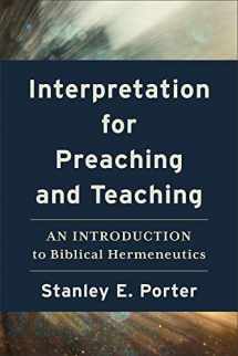 9781540966377-1540966372-Interpretation for Preaching and Teaching: An Introduction to Biblical Hermeneutics