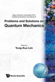 9789810231330-9810231334-PROBLEMS AND SOLUTIONS ON QUANTUM MECHANICS (Major American Universities PH.D. Qualifying Questions and S)