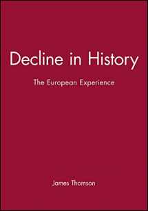 9780745614243-0745614248-Decline in History: The European Experience (Themes in History)