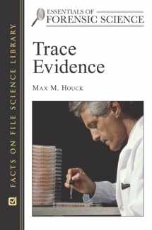 9780816055111-0816055114-Trace Evidence (Essentials of Forensic Science)