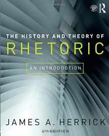 9781138223677-1138223670-The History and Theory of Rhetoric: An Introduction