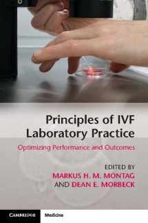 9781316603512-1316603512-Principles of IVF Laboratory Practice: Optimizing Performance and Outcomes