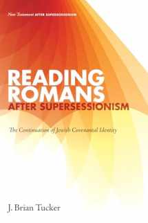 9781498217514-1498217516-Reading Romans after Supersessionism: The Continuation of Jewish Covenantal Identity (New Testament after Supersessionism)