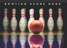 9781542492577-1542492572-Bowling Score Book: A Bowling Score Keeper for League Bowlers