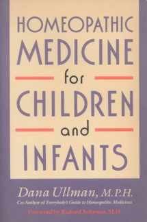 9780874776928-0874776929-Homeopathic Medicine for Children and Infants