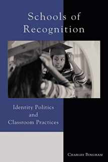 9780742501966-0742501965-Schools of Recognition: Identity Politics and Classroom Practices