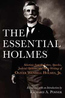 9780226675541-0226675548-The Essential Holmes: Selections from the Letters, Speeches, Judicial Opinions, and Other Writings of Oliver Wendell Holmes, Jr.