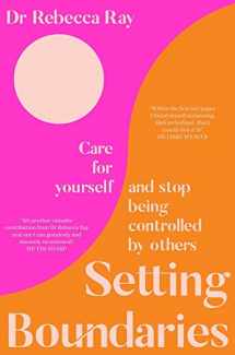 9781760982423-1760982423-Setting Boundaries: Care for Yourself and Stop Being Controlled by Others