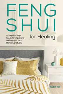 9781641528047-1641528044-Feng Shui for Healing: A Step-by-Step Guide to Improving Wellness in Your Home Sanctuary