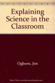 9780335197200-0335197205-Explaining Science in the Classroom