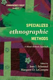 9780759122055-0759122059-Specialized Ethnographic Methods: A Mixed Methods Approach (Volume 4) (Ethnographer's Toolkit, Second Edition, 4)