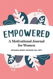 9781647390525-1647390524-Empowered: A Motivational Journal for Women