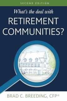9780999016510-0999016512-What's the Deal with Retirement Communities?