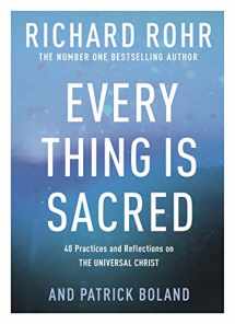 9780281086160-0281086168-Every Thing is Sacred: 40 Practices and Reflections on The Universal Christ