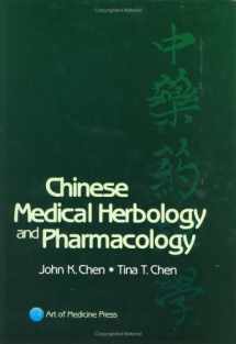 9780974063508-0974063509-Chinese Medical Herbology & Pharmacology