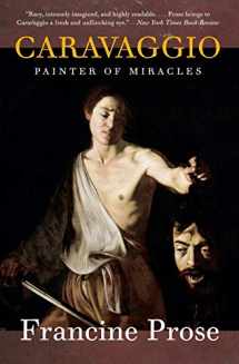 9780061768903-0061768901-Caravaggio: Painter of Miracles (Eminent Lives)
