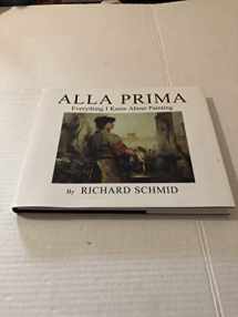9780966211719-0966211715-Alla Prima: Everything I Know About Painting