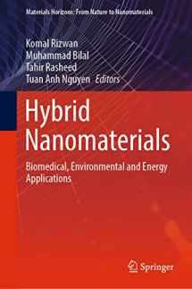 9789811945373-9811945373-Hybrid Nanomaterials: Biomedical, Environmental and Energy Applications (Materials Horizons: From Nature to Nanomaterials)