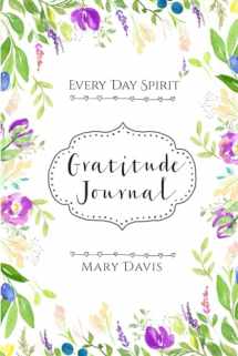 9780999504635-0999504630-Every Day Spirit Gratitude Journal