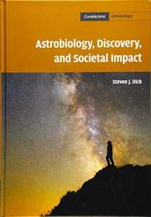 9781108426763-110842676X-Astrobiology, Discovery, and Societal Impact (Cambridge Astrobiology, Series Number 9)