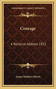 9781168665423-1168665426-Courage: A Rectorial Address 1922