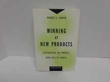 9780738204635-0738204633-Winning at New Products: Accelerating the Process from Idea to Launch, Third Edition