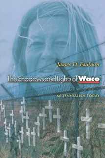 9780691089980-0691089981-The Shadows and Lights of Waco: Millennialism Today.