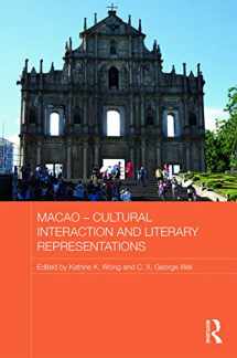 9780415625869-0415625866-Macao - Cultural Interaction and Literary Representations (Routledge Studies in the Modern History of Asia)